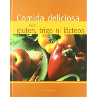 Comida Deliciosa Sin Gluten, Trigo Ni Lacteos